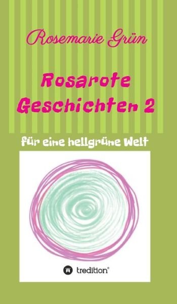 Cover for Grün · Rosarote Geschichten 2 (Bok) (2020)