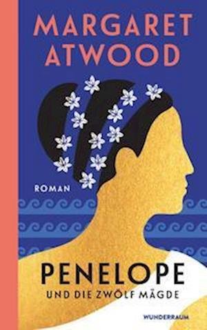 Cover for Margaret Atwood · Penelope und die zwölf Mägde (Bok) (2022)