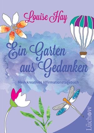 Cover for Louise Hay · Ein Garten Aus Gedanken (Bog)