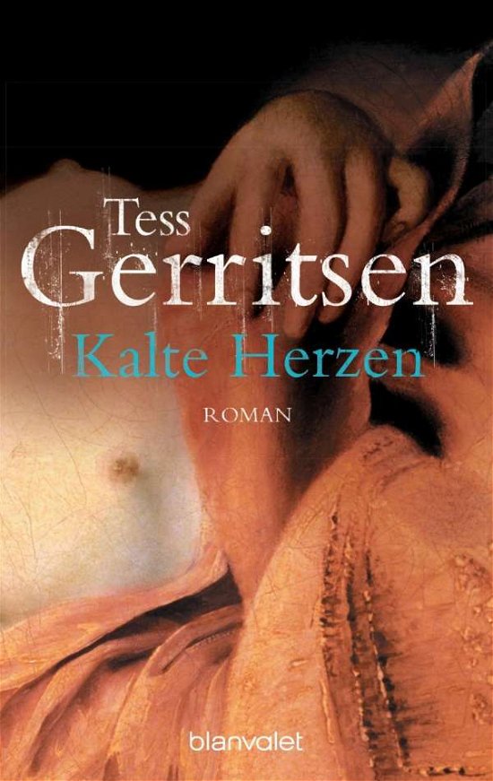 Cover for Tess Gerritsen · Blanvalet 35880 Gerritsen.Kalte Herzen (Book)