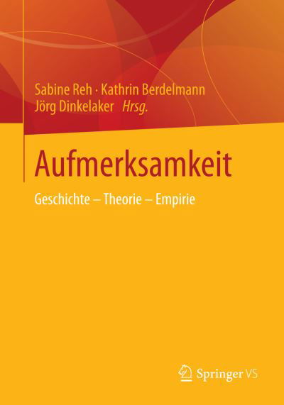 Cover for Reh  Sabine · Aufmerksamkeit: Geschichte - Theorie - Empirie (Pocketbok) [2015 edition] (2015)