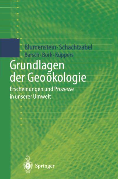 Cover for Oswald Blumenstein · Grundlagen Der Geooekologie: Erscheinungen Und Prozesse in Unserer Umwelt (Hardcover Book) [2000 edition] (2000)