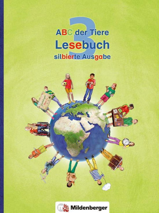 ABC der Tiere 3 - Lesebuch, silbierte Ausgabe. Neubearbeitung - Klaus Kuhn - Books - Mildenberger Verlag GmbH - 9783619345809 - May 31, 2017