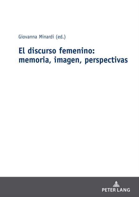 Cover for El discurso femenino : memoria, imagen, perspectivas (Hardcover Book) [New ed edition] (2024)