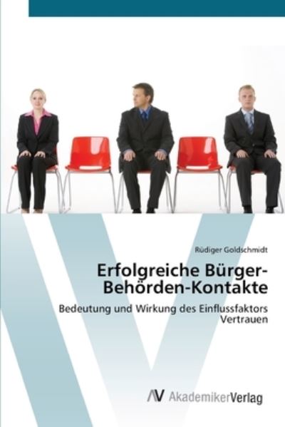 Cover for Goldschmidt · Erfolgreiche Bürger-Behörde (Book) (2012)