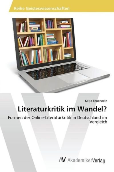 Cover for Feuerstein Katja · Literaturkritik Im Wandel? (Paperback Bog) (2015)