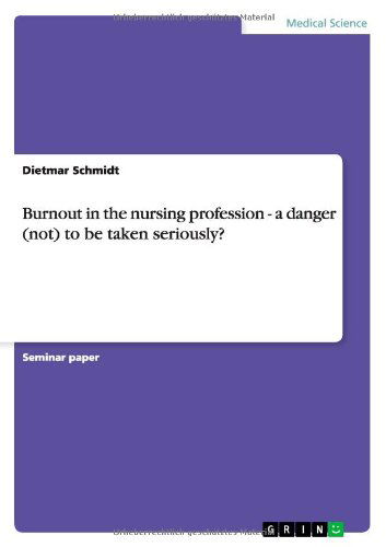 Cover for Dietmar Schmidt · Burnout in the nursing profession - a danger (not) to be taken seriously? (Paperback Book) (2011)