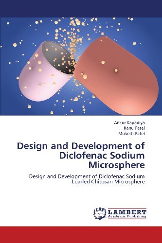 Cover for Mukesh Patel · Design and Development of Diclofenac Sodium Microsphere: Design and Development of Diclofenac Sodium Loaded Chitosan Microsphere (Paperback Bog) (2013)