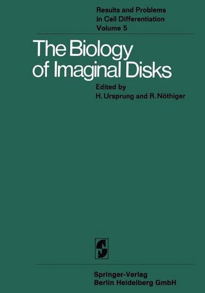 Cover for H Ursprung · The Biology of Imaginal Disks - Results and Problems in Cell Differentiation (Pocketbok) [Softcover Reprint of the Original 1st Ed. 1972 edition] (2014)