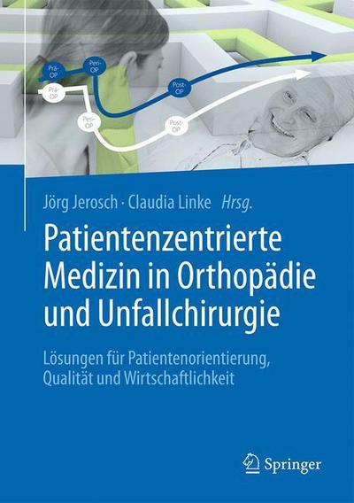 Cover for Patientenzentrierte Medizin in Orthopaedie und Unfallchirurgie (Book) (2016)