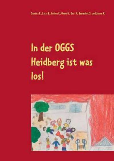 Cover for Sandra F · In Der Oggs Heidberg Ist Was Los! (Paperback Book) (2015)