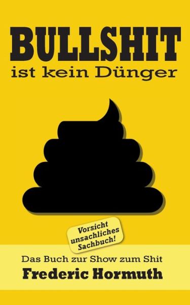 Cover for Hormuth · Bullshit ist kein Dünger (Book) (2019)