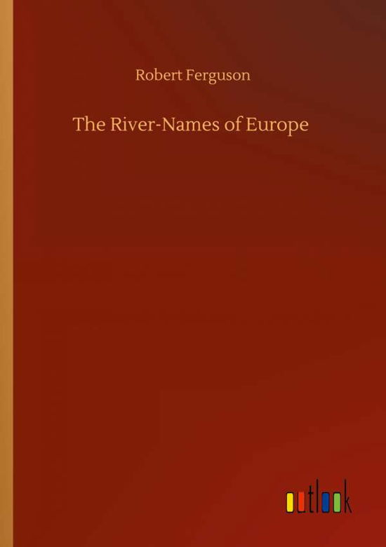 Cover for Robert Ferguson · The River-Names of Europe (Paperback Bog) (2020)