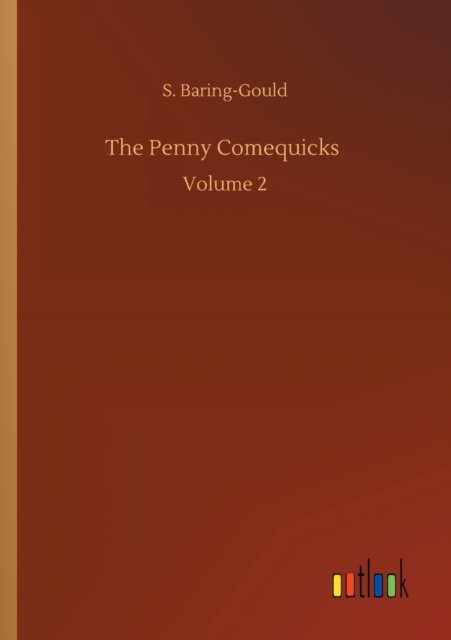 Cover for S Baring-Gould · The Penny Comequicks: Volume 2 (Paperback Book) (2020)