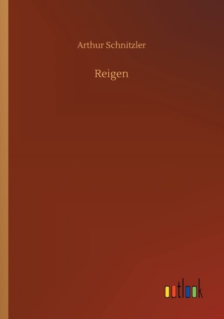 Cover for Arthur Schnitzler · Reigen (Pocketbok) (2020)