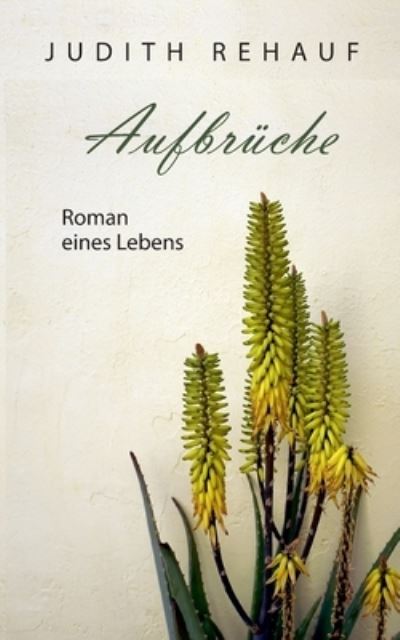 Cover for Judith Rehauf · Aufbrüche (Book) (2024)