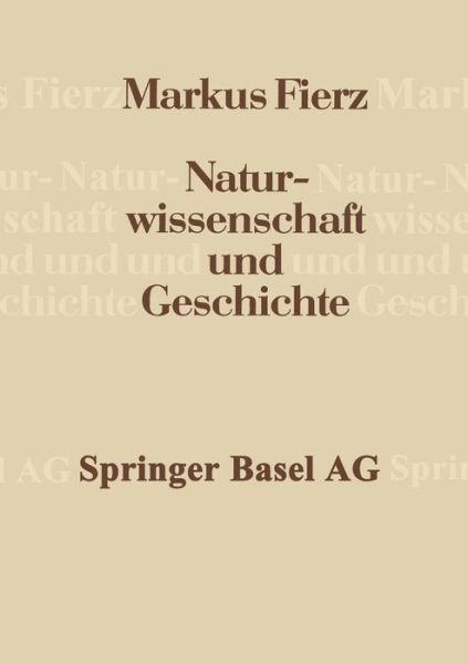 Cover for Fierz · Naturwissenschaft Und Geschichte: Vortreage Und Aufseatze (Paperback Book) [Softcover Reprint of the Original 1st 1988 edition] (1988)