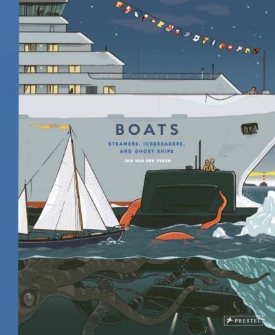 Cover for Jan Van Der Veken · Boats: Steamers, Icebreakers, and Ghost Ships (Hardcover Book) (2024)