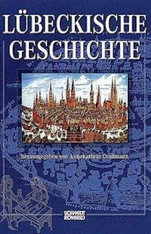 Cover for Antjekathrin Graßmann · Lübeckische Geschichte (Hardcover Book) (2008)