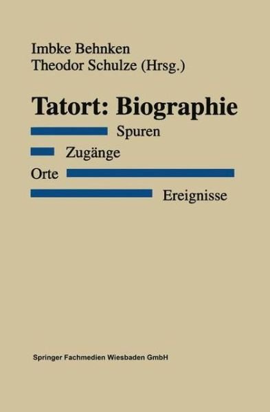 Cover for Imbke Behnken · Tatort: Biographie: Spuren. Zugange. Orte. Ereignisse (Paperback Bog) [1997 edition] (1997)
