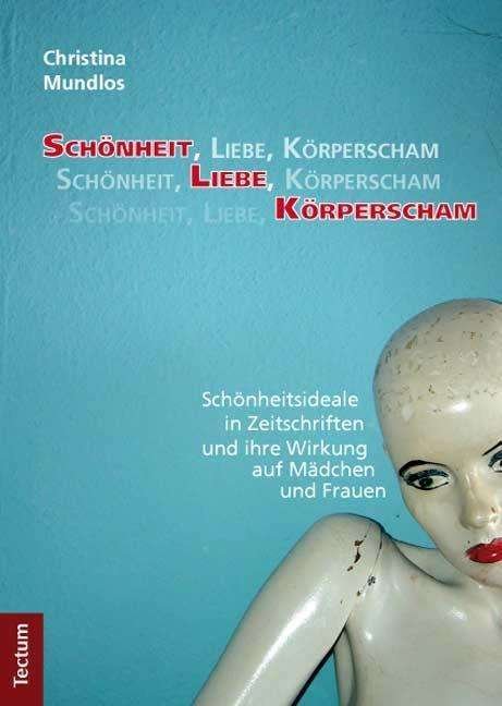 Cover for Mundlos · Schönheit,Liebe,Körperscham (Buch)