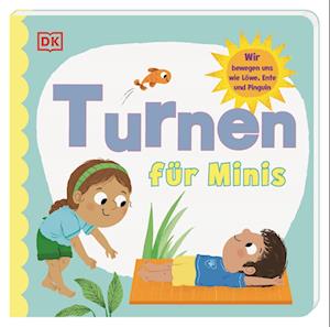 Turnen für Minis - Radzi Chinyanganya - Books - DK Verlag Dorling Kindersley - 9783831048809 - January 29, 2024