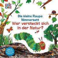 Cover for Carle · Die kleine Raupe Nimmersatt,Wer v (Book)