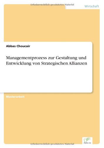 Cover for Abbas Choucair · Managementprozess zur Gestaltung und Entwicklung von Strategischen Allianzen (Paperback Book) [German edition] (2005)