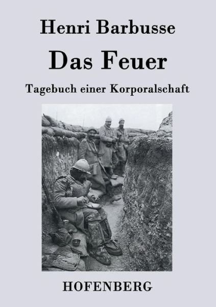 Cover for Henri Barbusse · Das Feuer (Taschenbuch) (2016)