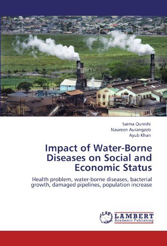 Cover for Ayub Khan · Impact of Water-borne Diseases on Social and Economic Status: Health Problem, Water-borne Diseases, Bacterial Growth, Damaged Pipelines, Population Increase (Pocketbok) (2011)