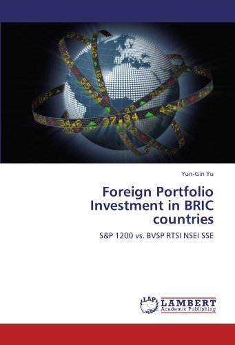 Cover for Yun-gin Yu · Foreign Portfolio Investment in Bric Countries: S&amp;p 1200 vs. Bvsp Rtsi Nsei Sse (Pocketbok) (2011)