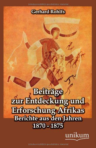 Cover for Gerhard Rohlfs · Beitrage Zur Entdeckung Und Erforschung Afrikas (Paperback Book) [German edition] (2012)