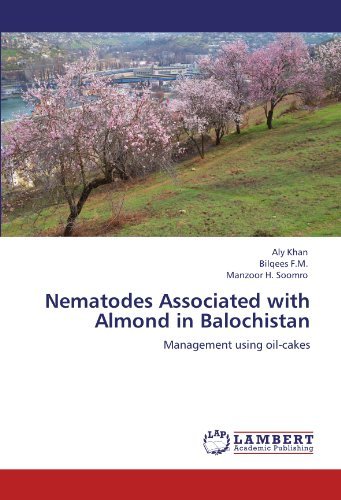 Cover for Manzoor H. Soomro · Nematodes Associated with Almond in Balochistan: Management Using Oil-cakes (Paperback Book) (2012)