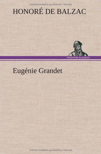 Cover for Honore De Balzac · Eug Nie Grandet (Inbunden Bok) [French edition] (2012)