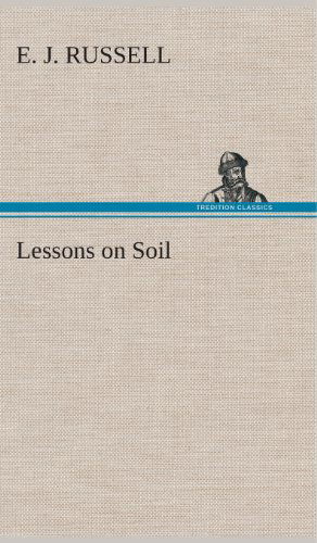 Cover for E. J. Russell · Lessons on Soil (Hardcover Book) (2013)