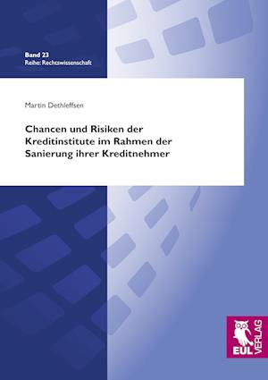 Cover for Martin Dethleffsen · Chancen und Risiken der Kreditinstitute im Rahmen der Sanierung ihrer Kreditnehmer (Paperback Book) (2010)
