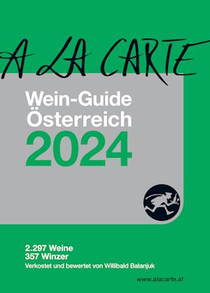 Christian Grünwald · A la Carte Wein-Guide Österreich 2024 (Book) (2023)