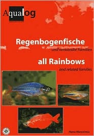 Aqualog All Rainbows and Related Families - Harro Hieronimus - Books - Aquaristik - Consulting & Service GmbH - 9783931702809 - July 1, 2002