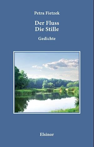 Cover for Petra Fietzek · Der Fluss Die Stille. (Book) (2023)