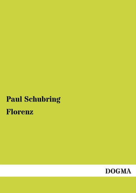 Cover for Paul Schubring · Florenz (Paperback Book) [German edition] (2012)