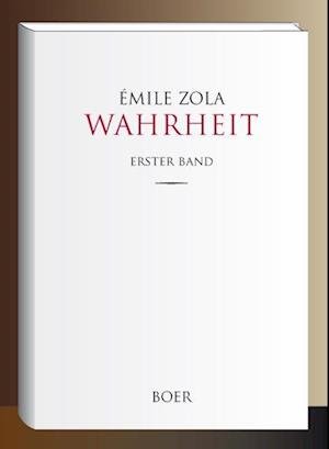 Cover for Emile Zola · Wahrheit Band 1 (Inbunden Bok) (2021)