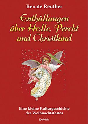 Cover for Renate Reuther · Enthüllungen über Holle, Percht und Christkind (Book) (2023)