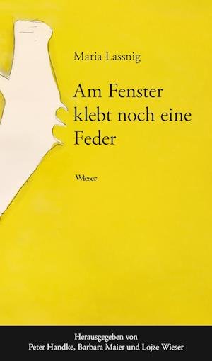 Cover for Peter Handke · Am Fenster klebt noch eine Feder (Book) (2023)