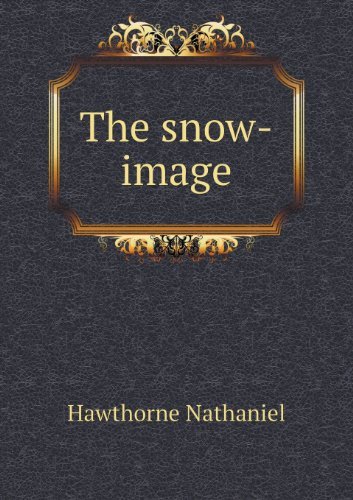 Cover for Hawthorne Nathaniel · The Snow-image (Paperback Book) (2013)