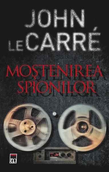 Cover for John Le Carre · Mostenirea spionilor (Bound Book) (2019)