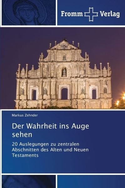 Der Wahrheit ins Auge sehen - Zehnder - Livres -  - 9786138368809 - 8 octobre 2020