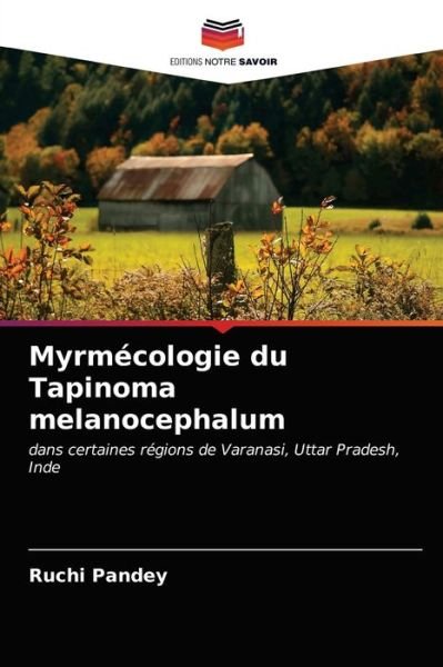 Cover for Ruchi Pandey · Myrmecologie du Tapinoma melanocephalum (Pocketbok) (2021)