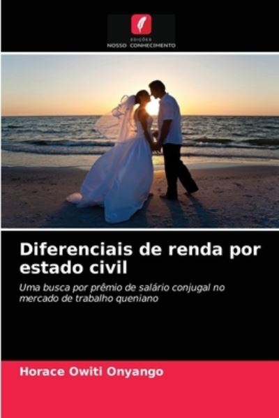 Cover for Horace Owiti Onyango · Diferenciais de renda por estado civil (Paperback Book) (2021)