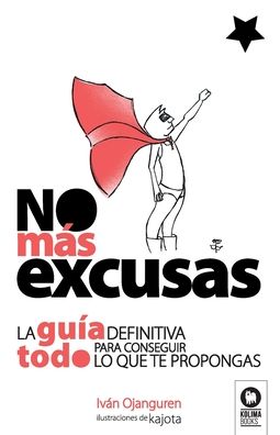 Cover for Ivan Ojanguren Llanes · No mas excusas (Paperback Book) (2022)