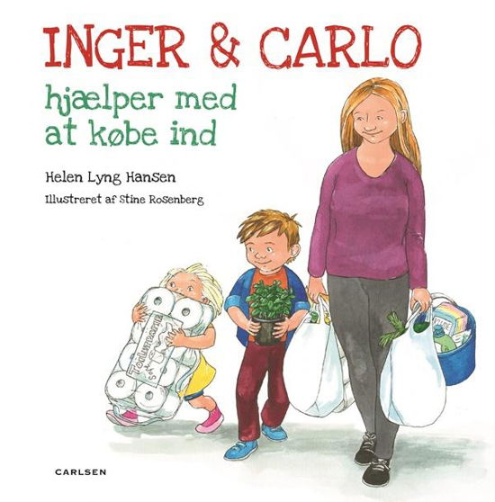 Inger og Carlo hjælper med at købe ind - Helen Lyng Hansen - Böcker - Carlsen - 9788711505809 - 31 oktober 2016